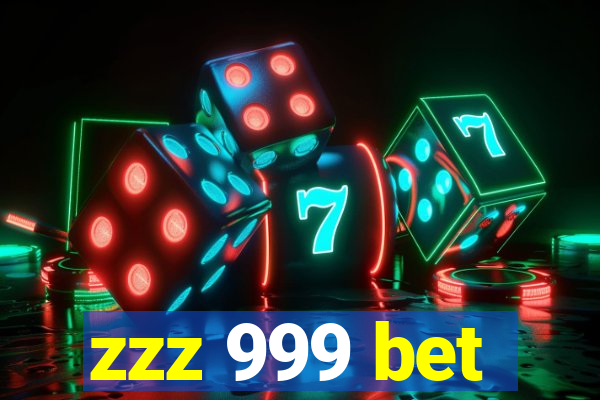 zzz 999 bet